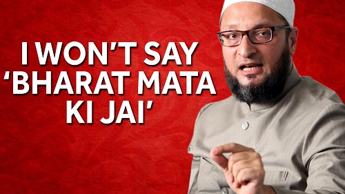 Asaduddin Owaisi won't say Bharat Mata ki jai