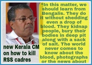 Did Kerala CM Elect Say - Kill RSS Men Bengali Style?
