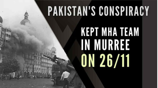 Shocking! Pakistan Kept MHA Team In Murree On 26/11 As A Part of the Conspiracy