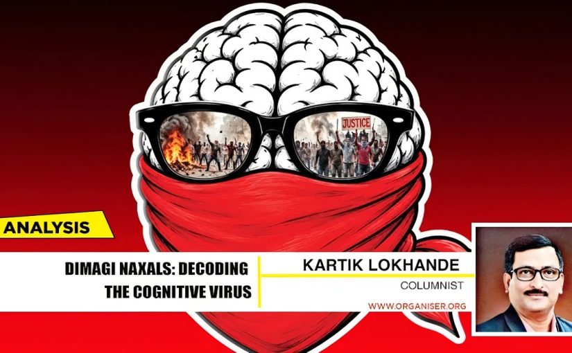 Dimaagi Naxals Explained